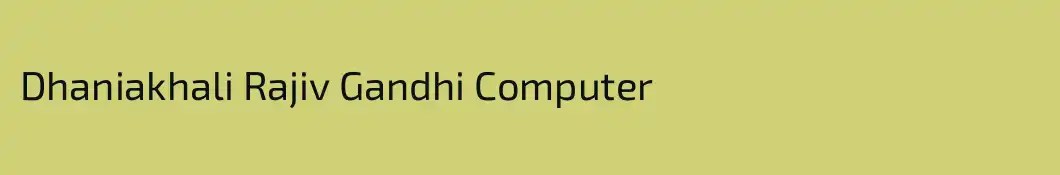 Dhaniakhali Rajiv Gandhi Computer